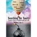 Searching For Sanity: A Lifetime of Anxiety and Depression Finally Laid to Rest