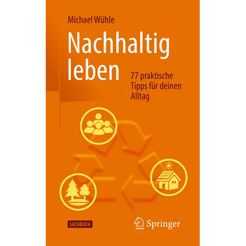Nachhaltig Leben: 77 Praktische Tipps Für Deinen Alltag