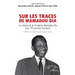 Sur les traces de Mamadou Dia: Les enjeux de la Fondation Mamadou Dia pour l'Économie Humaine