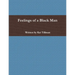 Feelings of a Black Man