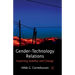 Gender-Technology Relations: Exploring Stability and Change