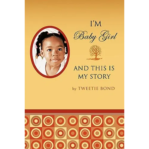 I'm Baby Girl and This Is My Story