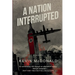 A Nation Interrupted: An Alternate History Novel