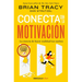 Conecta Con La Motivación. La Ciencia de Hacer Realidad Tus Sueños / The Science of Motivation: Strategies & Techniques for Turning Dreams Into Destin