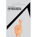 How To Stop Being a Pathological Liar: Practical Steps on How to Stop Being a Pathological and Compulsive Liar
