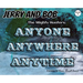 Jerry and Bob, The Mighty Hunters: Anyone, Anywhere, Anytime