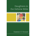 Daughters in the Hebrew Bible