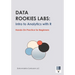 Data Rookies Labs Intro to Analytics with R