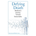 Defying Death: Medicine's Journey Toward Immortality