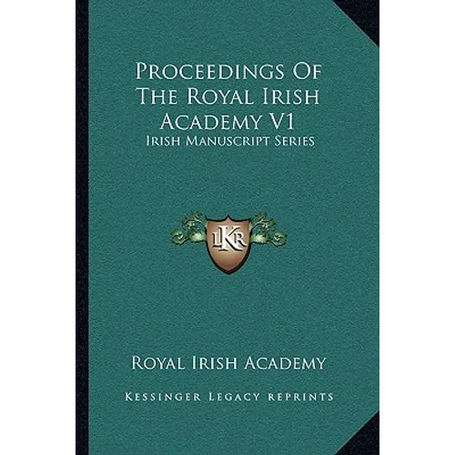 Proceedings Of The Royal Irish Academy V1: Irish Manuscript Series