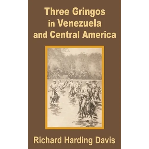 Three Gringos in Venezuela and Central America