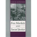 Free Markets and Social Justice