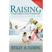 Raising Children on Purpose: Helping Your Children Find Their God-Given Calling (Updated and Expanded)