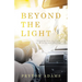 Beyond the Light: Stepping Into the Light of Miracles and Healing