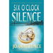 Six O'Clock Silence: An Inspector Rebecca Mayfield Mystery