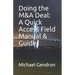 Doing the M&A Deal: A Quick Access Field Manual & Guide