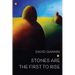 Stones are the First to Rise