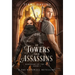 Of Towers and Assassins