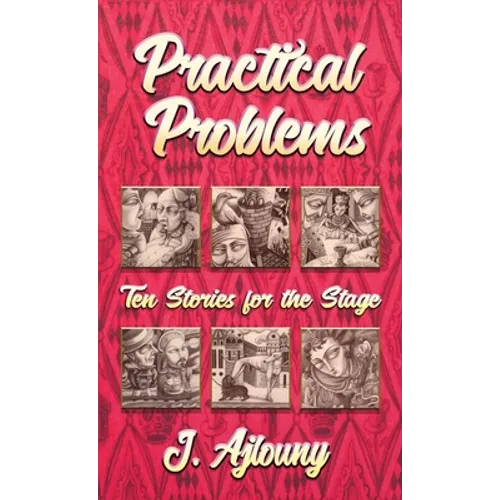 Practical Problems: Ten Stories for the Stage
