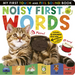 Noisy First Words: Includes 6 Sounds and an On/Off Switch on the Back Cover!