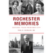 Rochester Memories: Historic Tales from Med City