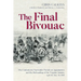 The Final Bivouac: The Confederate Surrender Parade at Appomattox and the Disbanding of the Virginia Armies, April 10-May 20, 1865