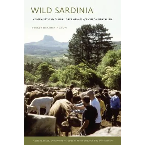 Wild Sardinia: Indigeneity and the Global Dreamtimes of Environmentalism