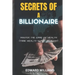 Secrets of a Billionaire: Master The Game Of Wealth (THINK WEALTH TO GET WEALTHY)