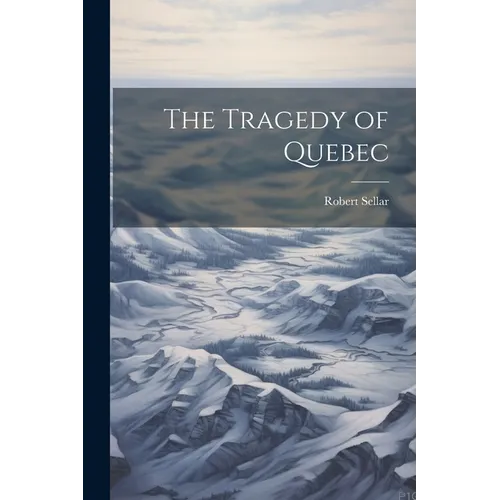 The Tragedy of Quebec