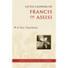 Little Flowers of Francis of Assisi: A New Translation