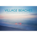 Village Beaches: Pinhole Photography of East Hampton, New York