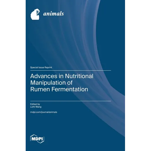 Advances in Nutritional Manipulation of Rumen Fermentation