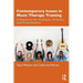 Contemporary Issues in Music Therapy Training: A Resource for Trainees, Trainers and Practitioners