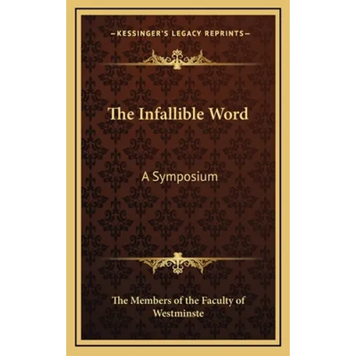 The Infallible Word: A Symposium