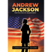 Andrew Jackson: The Politics of Resentment