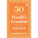 50 World S Greatest Essays: Collectable Edition