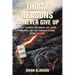 Thirty Reasons to Never Give Up: Short Stories for When Life Looks Nothing Like You Thought It Was Going to Look