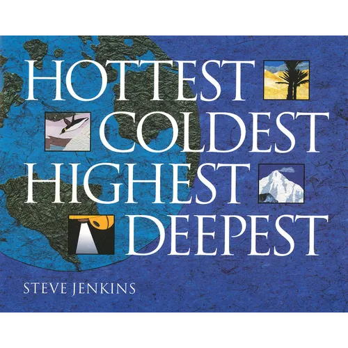 Hottest, Coldest, Highest, Deepest