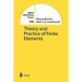 Theory and Practice of Finite Elements