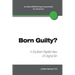 Born Guilty? a Southern Baptist View of Original Sin