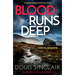 Blood Runs Deep: An Absolutely Gripping Scottish Crime Thriller
