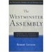 The Westminster Assembly: Reading Its Theology in Historical Context