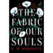 The Fabric of Our Souls