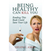 Being Healthy Can Kill You: Reading This Book Could Save Your Life