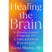 Healing the Brain: A Revolutionary Program for Concussion Recovery