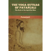 The Yoga Sutras of Patanjali: The Book of the Spiritual Man