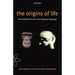 The Origins of Life: From the Birth of Life to the Origin of Language