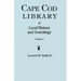 Cape Cod Library of Local History and Genealogy. a Facsimile Edition of 108 Pamphlets Published in the Early 20th Century. Volume 2: Pamphlets No. 60-