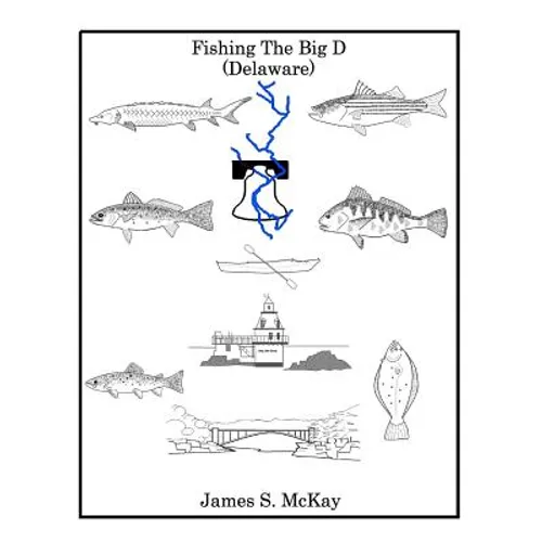 Fishing The Big D: For the fisherman who wants to know more about the Delaware River and the fish that inhabit it.