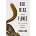 Fur, Fleas, and Flukes: The Fascinating World of Parasites